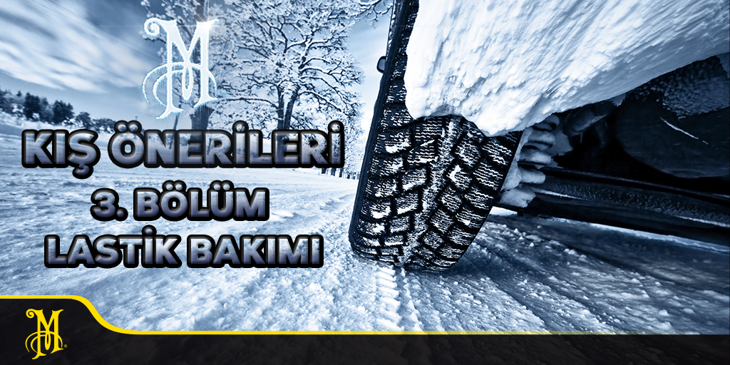 Araç Kış Bakımı Kış Önerileri Bölüm-3: Lastik Bakımı